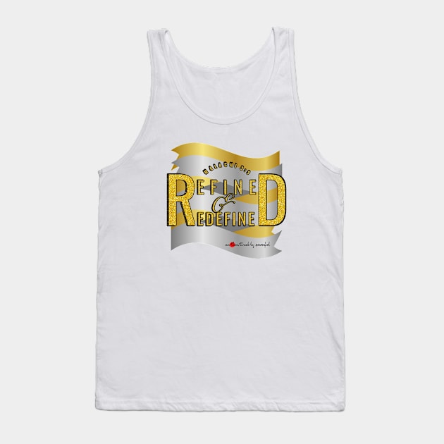 Refined & Redefined - Malachi 3:3 Tank Top by Authentically Powerful!